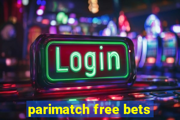 parimatch free bets